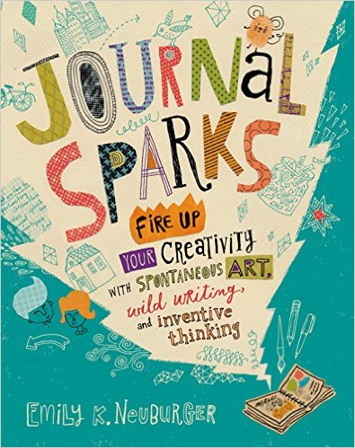 The cover of Journal Sparks has many hand drawn images including a mouse, a bird, a castle, and writing or drawing utensils.  The drawings appear to be erupting from an open book or journal located in the lower right corner of the image.  